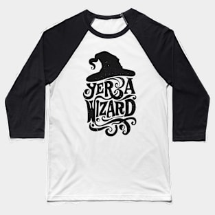 Yer a Wizard - Black Typography - Fantasy Baseball T-Shirt